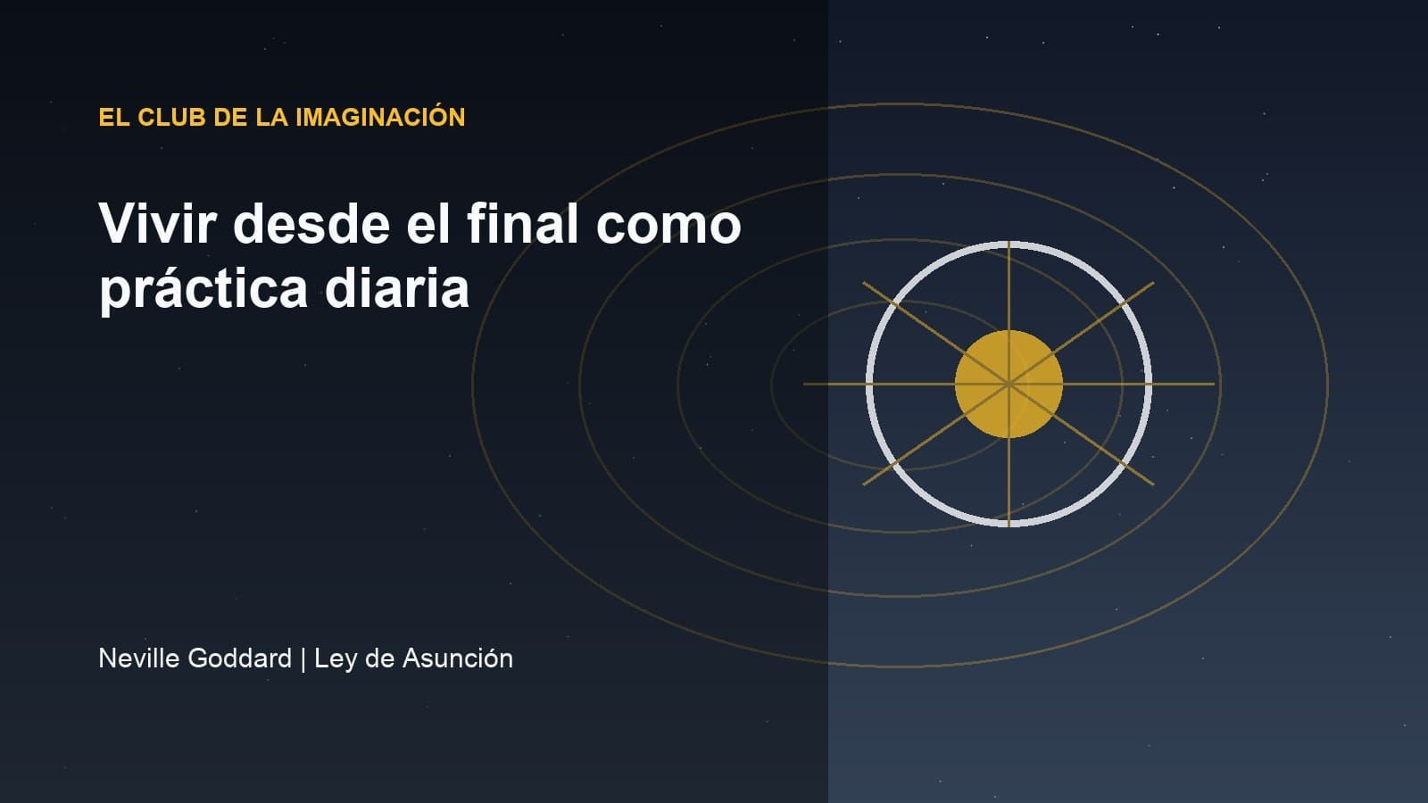 Vivir desde el final como práctica diaria