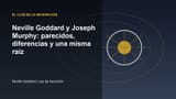 Neville Goddard y Joseph Murphy: parecidos, diferencias y una misma raíz