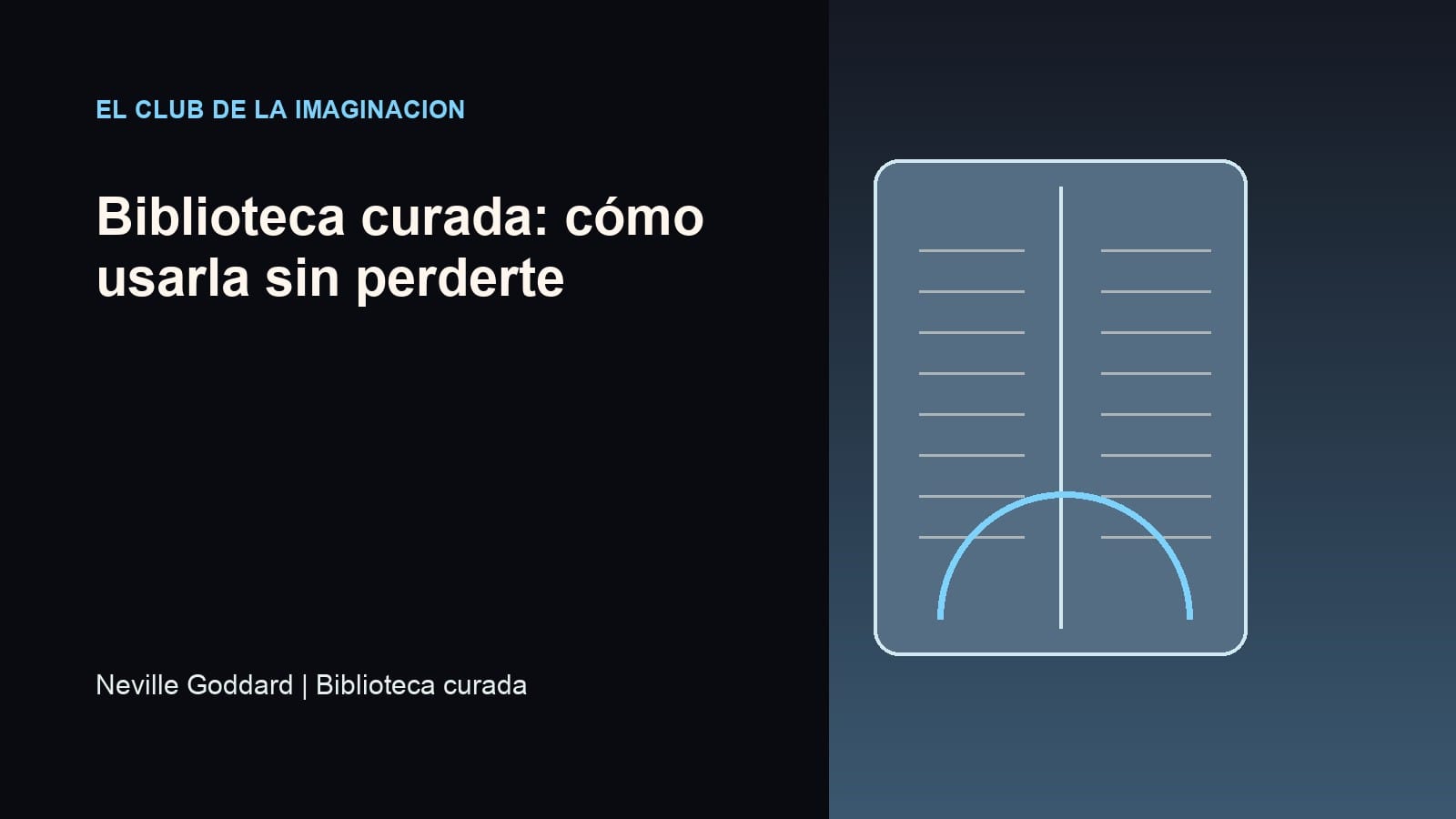 Imagen editorial para Biblioteca curada: cómo usarla sin perderte