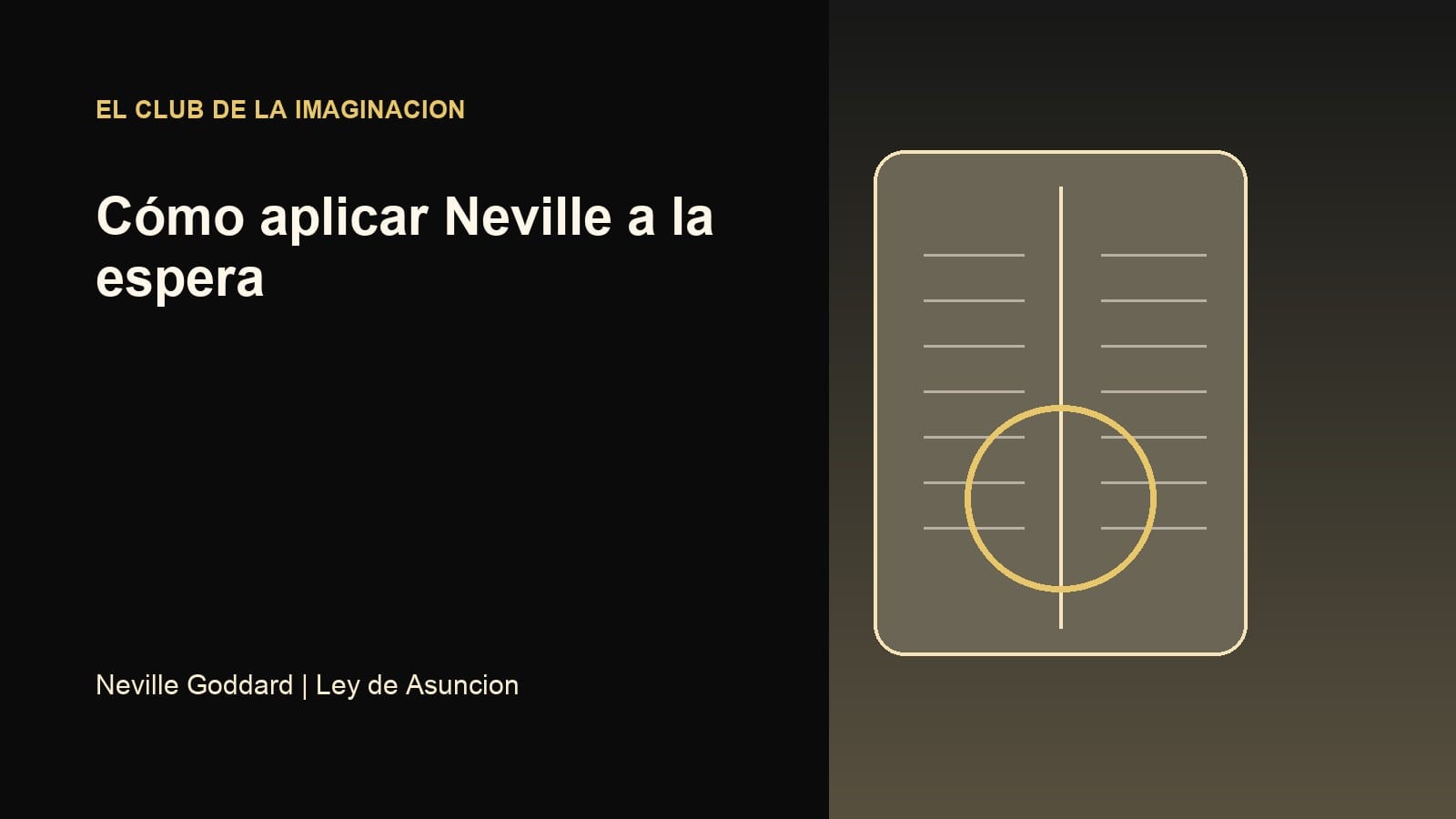 Imagen editorial para Cómo aplicar Neville a la espera