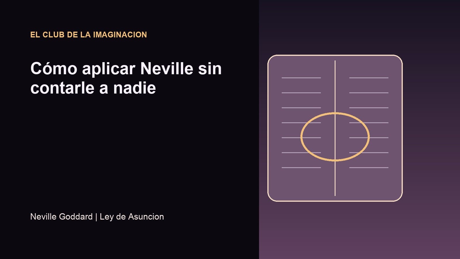 Imagen editorial para Cómo aplicar Neville sin contarle a nadie