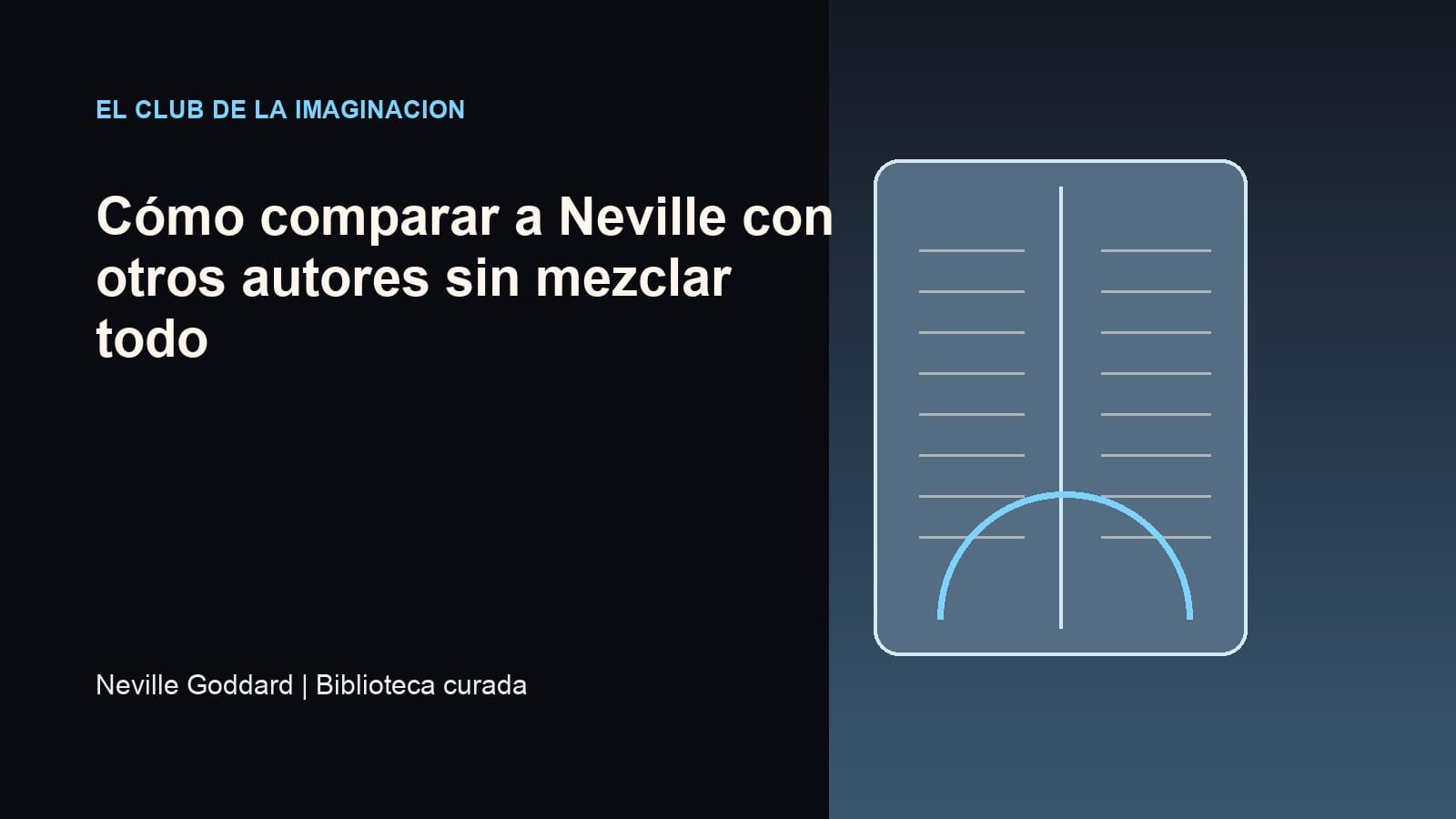 Imagen editorial para Cómo comparar a Neville con otros autores sin mezclar todo