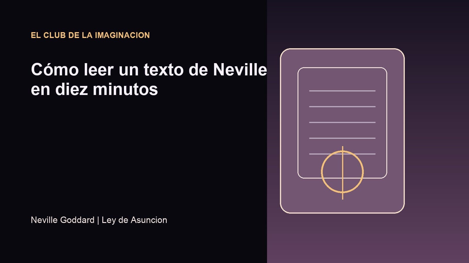 Imagen editorial para Cómo leer un texto de Neville en diez minutos