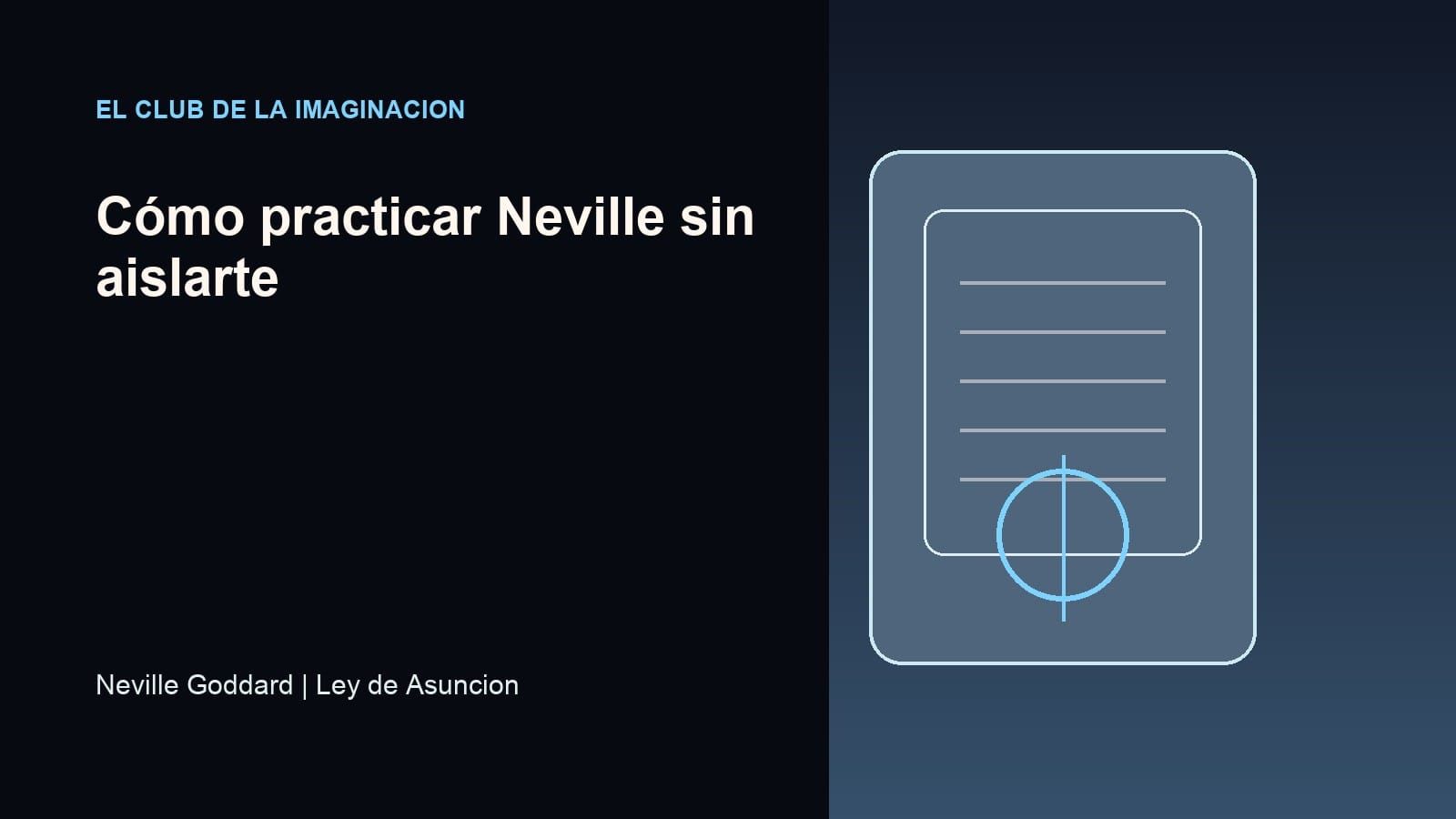 Imagen editorial para Cómo practicar Neville sin aislarte