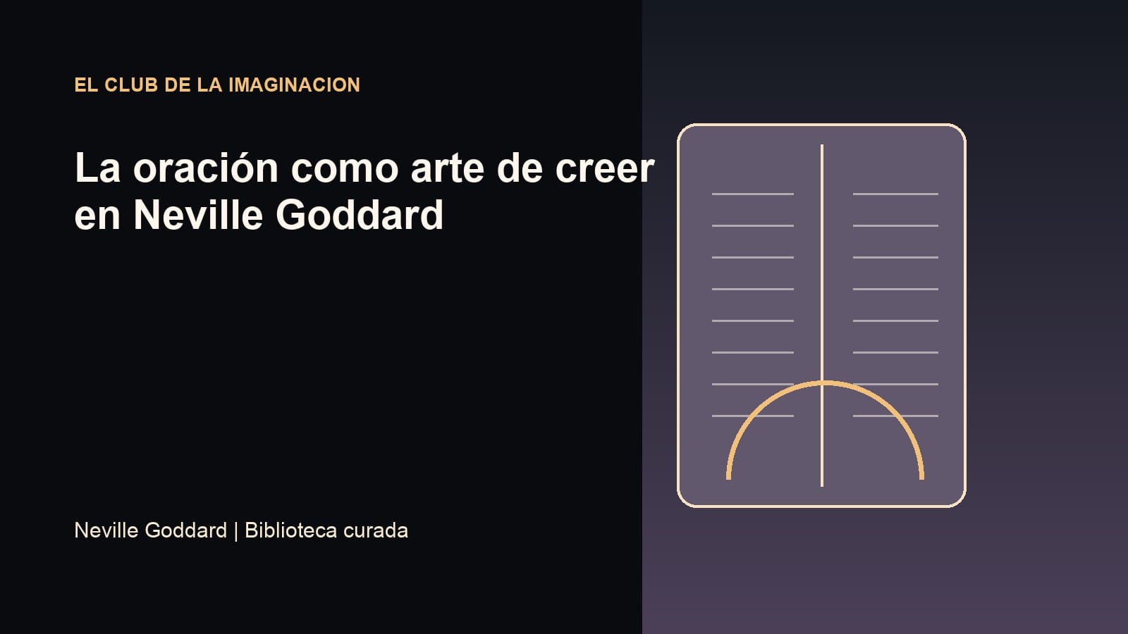 Imagen editorial para La oración como arte de creer en Neville Goddard