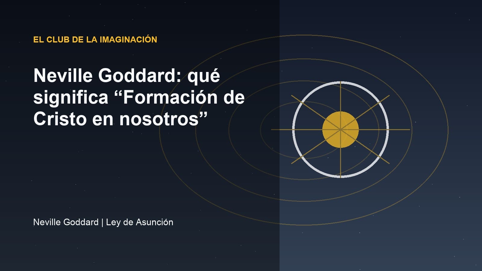 Imagen editorial para Neville Goddard: qué significa “Formación de Cristo en nosotros”