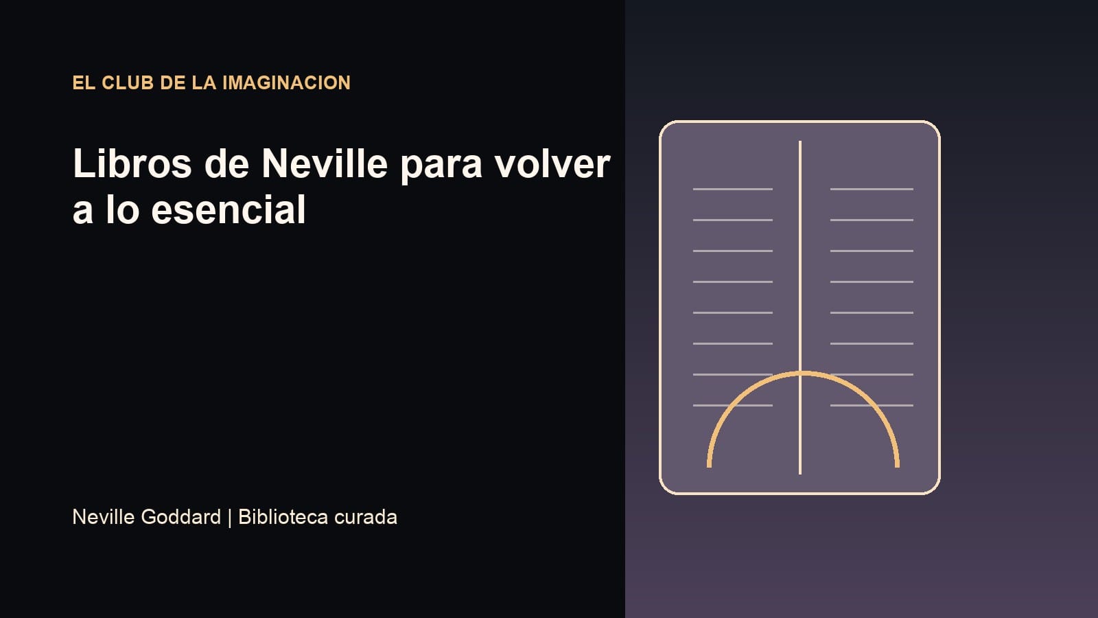 Imagen editorial para Libros de Neville para volver a lo esencial