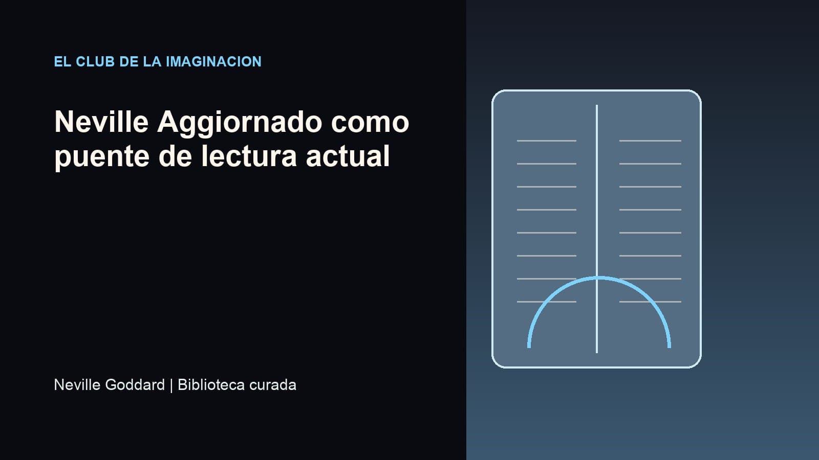 Imagen editorial para Neville Aggiornado como puente de lectura actual