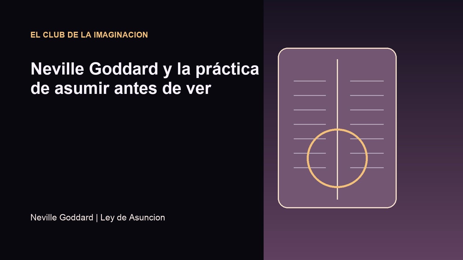 Imagen editorial para Neville Goddard y la práctica de asumir antes de ver