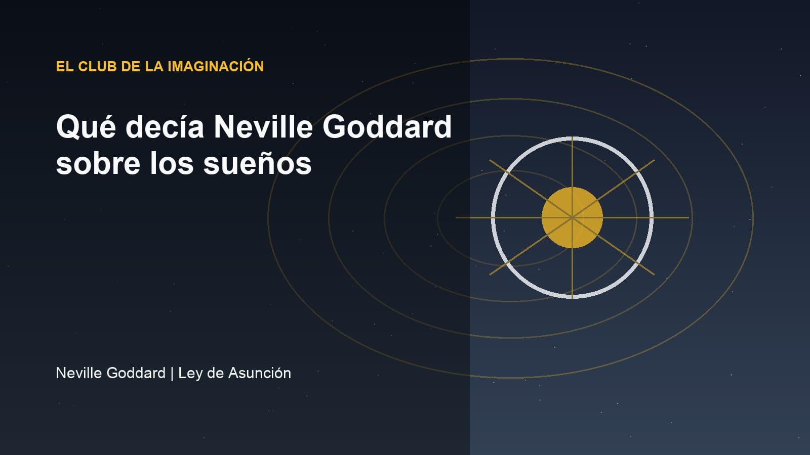 Imagen editorial para Qué decía Neville Goddard sobre los sueños