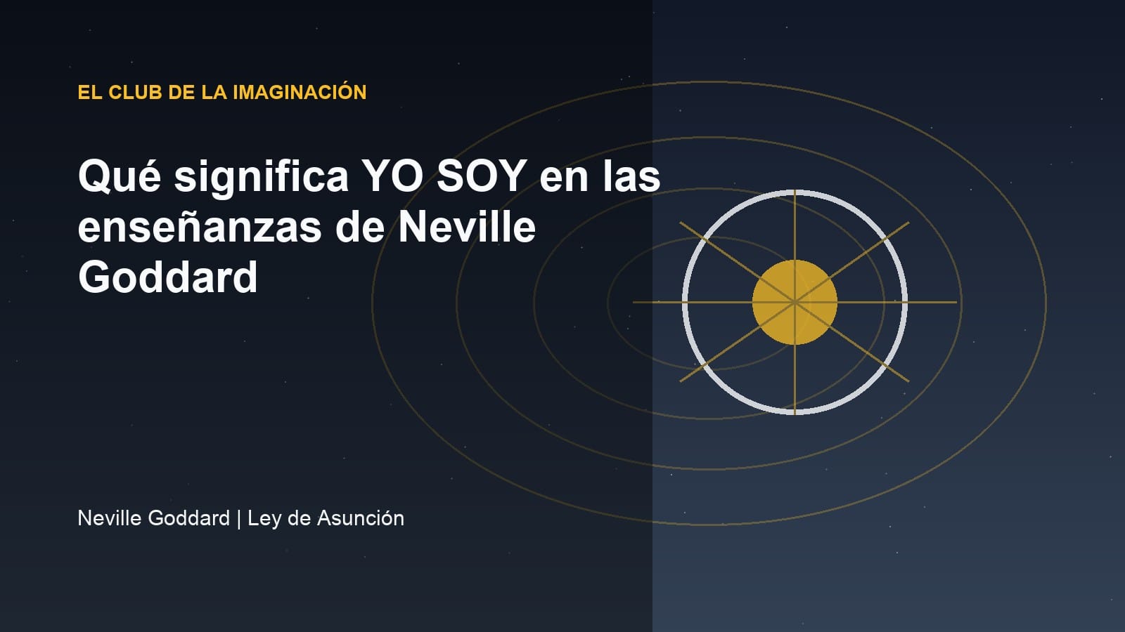 Imagen editorial para Qué significa YO SOY en las enseñanzas de Neville Goddard