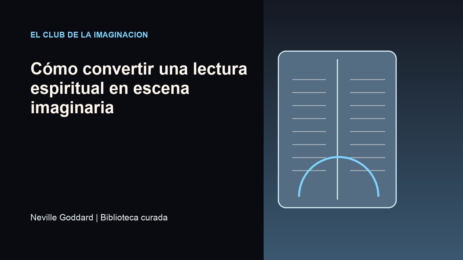 Imagen editorial para Cómo convertir una lectura espiritual en escena imaginaria