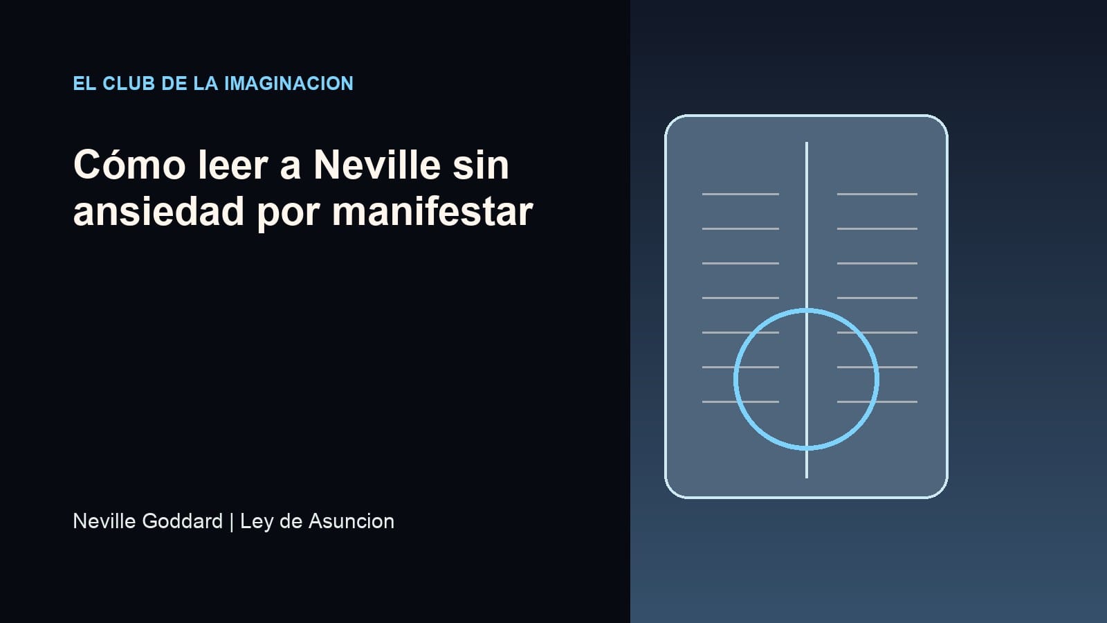 Imagen editorial para Cómo leer a Neville sin ansiedad por manifestar