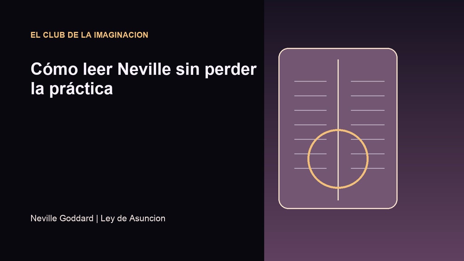 Imagen editorial para Cómo leer Neville sin perder la práctica