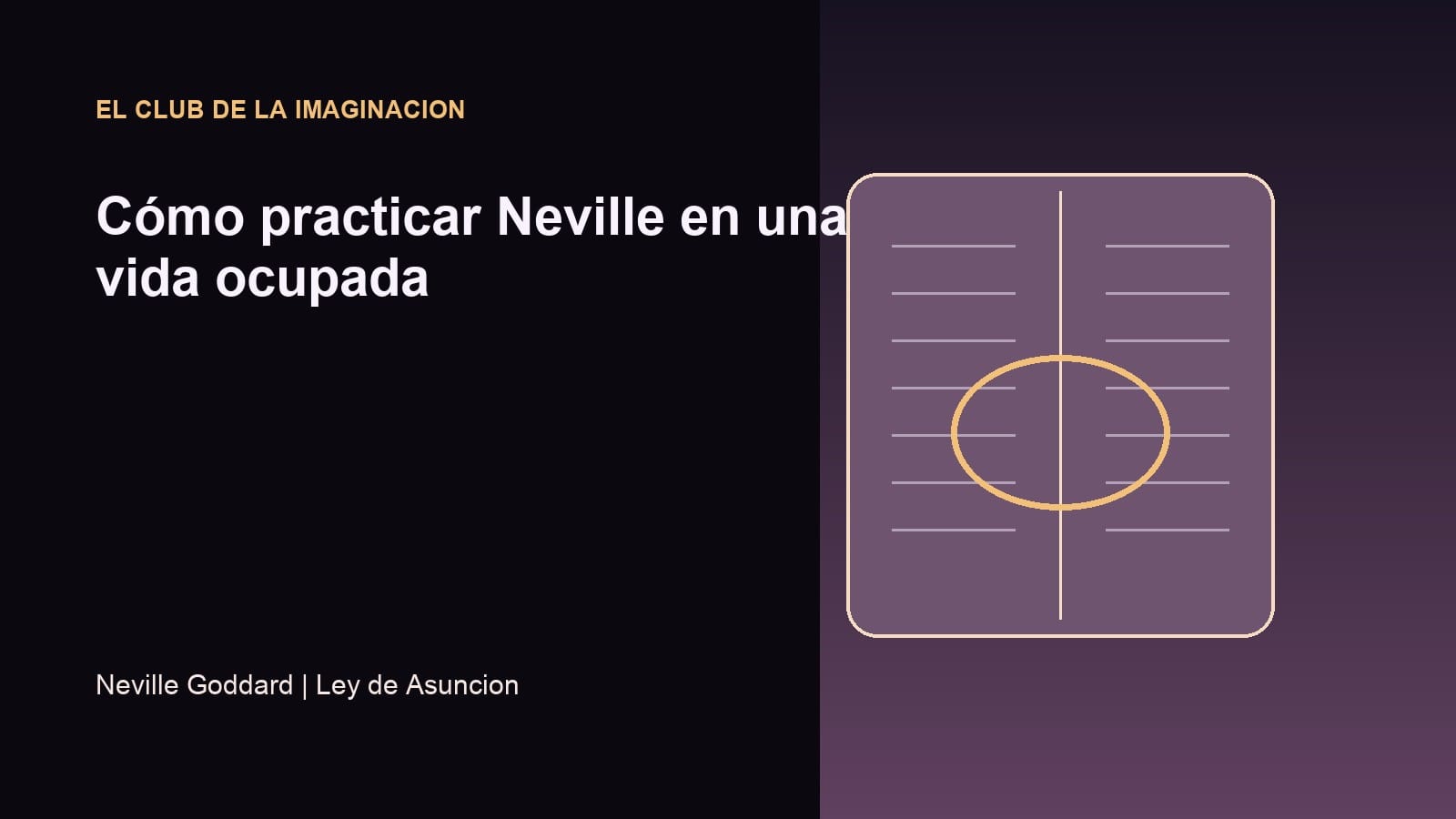 Imagen editorial para Cómo practicar Neville en una vida ocupada