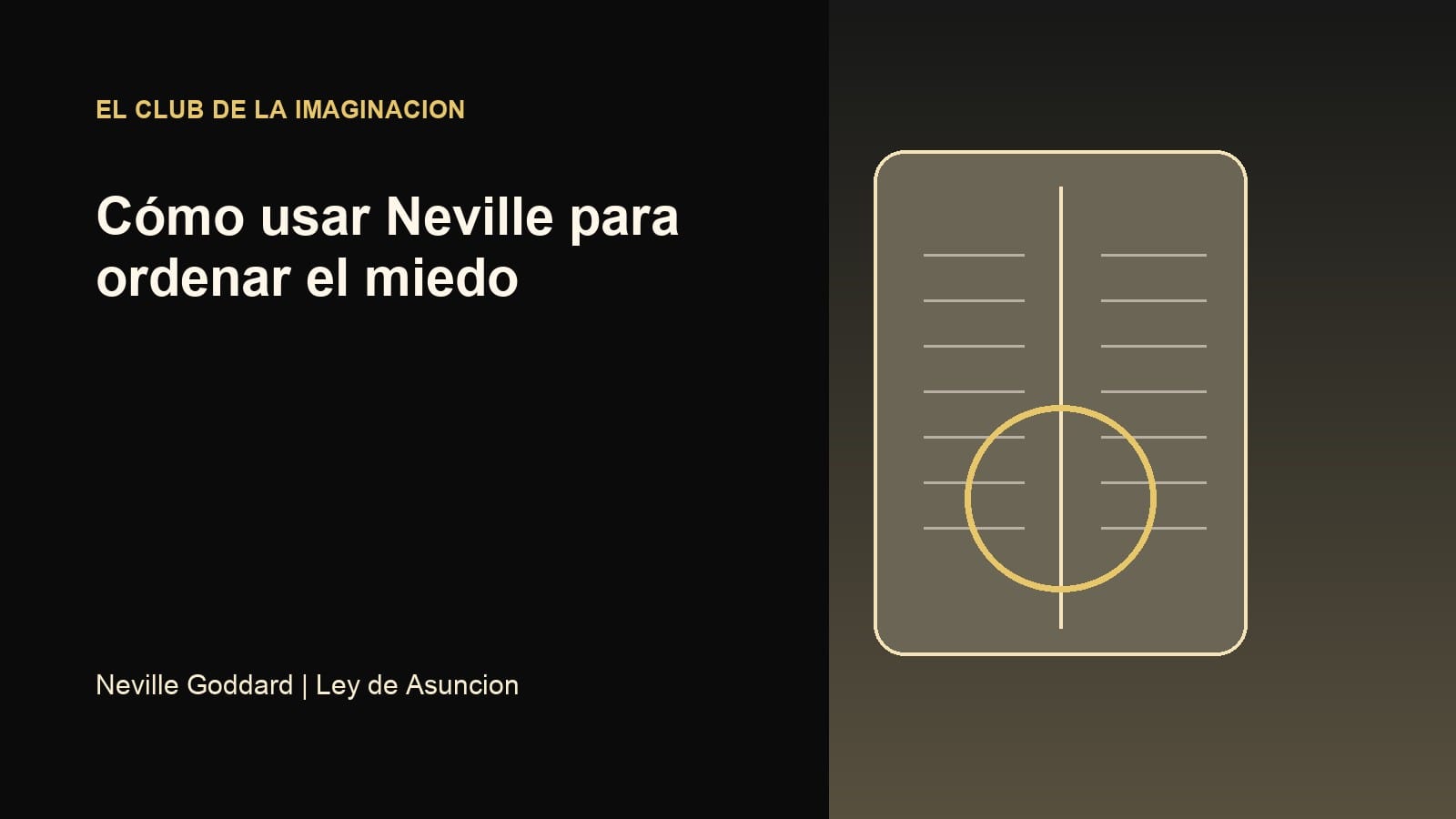 Imagen editorial para Cómo usar Neville para ordenar el miedo