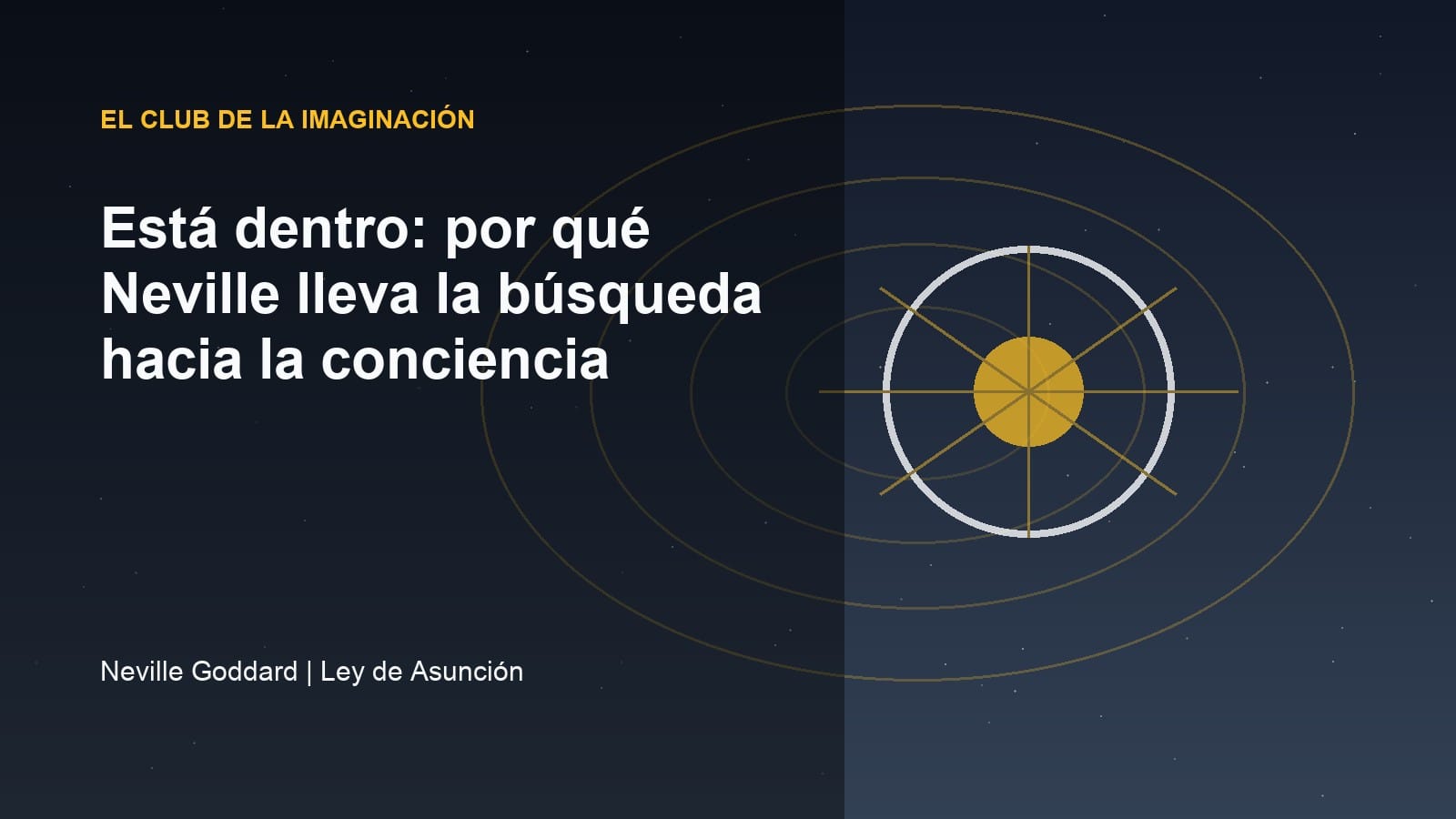 Imagen editorial abstracta para Está dentro: por qué Neville lleva la búsqueda hacia la conciencia