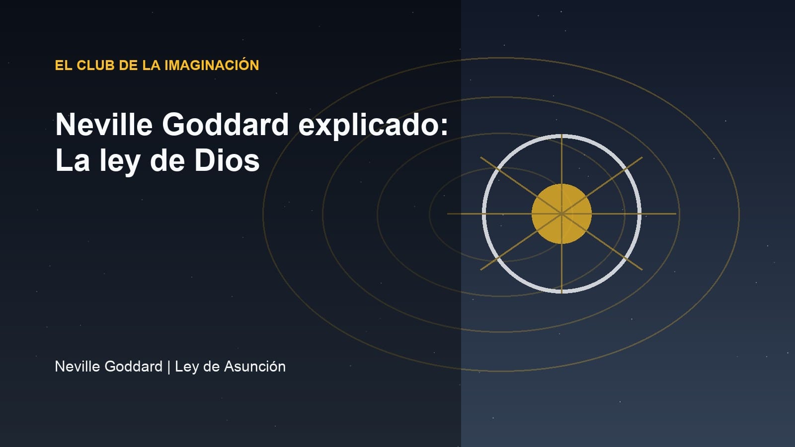 Imagen editorial para Neville Goddard explicado: La ley de Dios