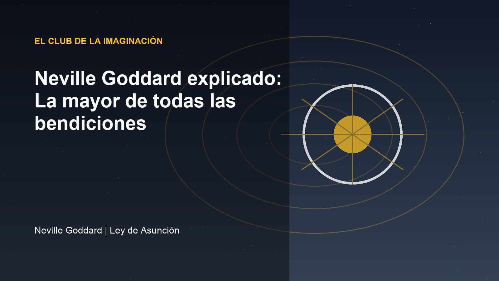 Imagen editorial para Neville Goddard explicado: La mayor de todas las bendiciones