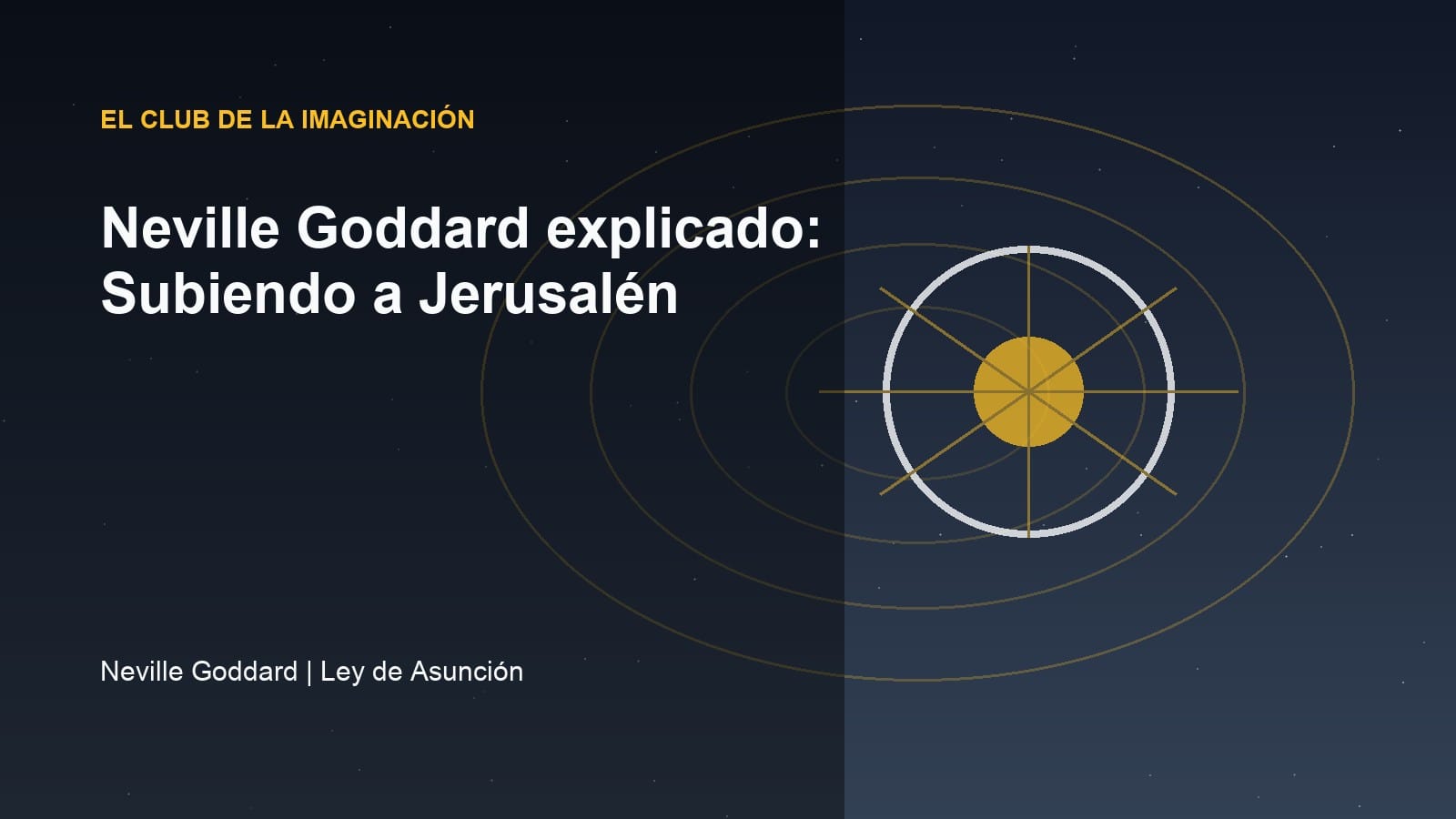 Imagen editorial para Neville Goddard explicado: Subiendo a Jerusalén