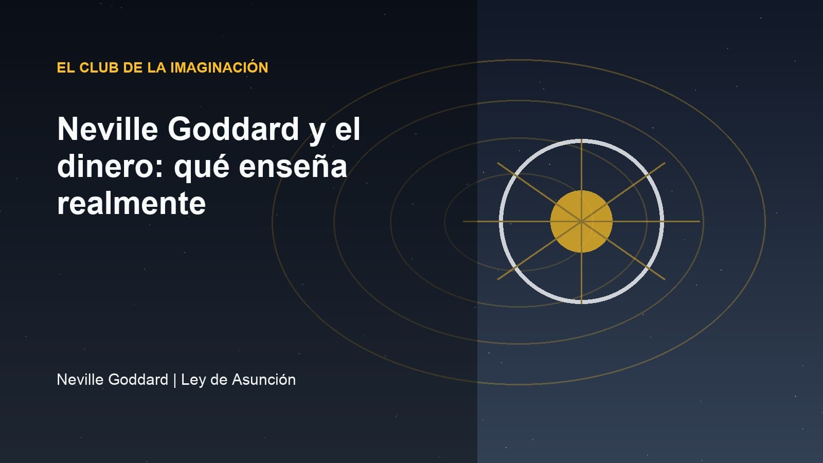 Imagen editorial para Neville Goddard y el dinero: qué enseña realmente