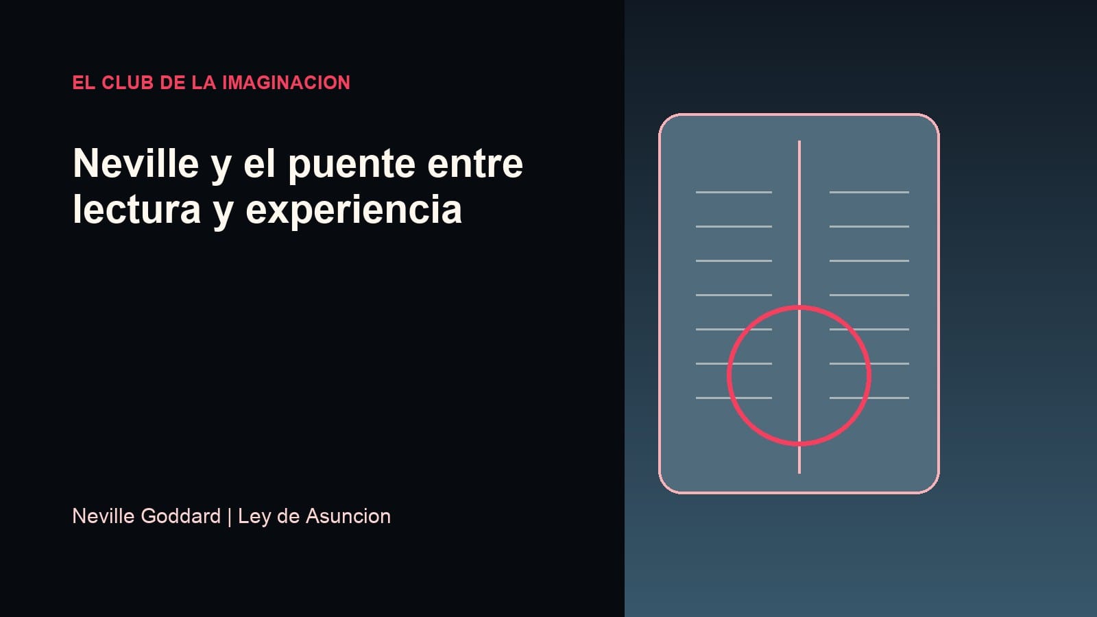 Imagen editorial para Neville y el puente entre lectura y experiencia