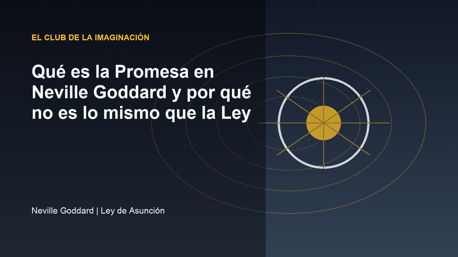 Imagen editorial para Qué es la Promesa en Neville Goddard y por qué no es lo mismo que la Ley
