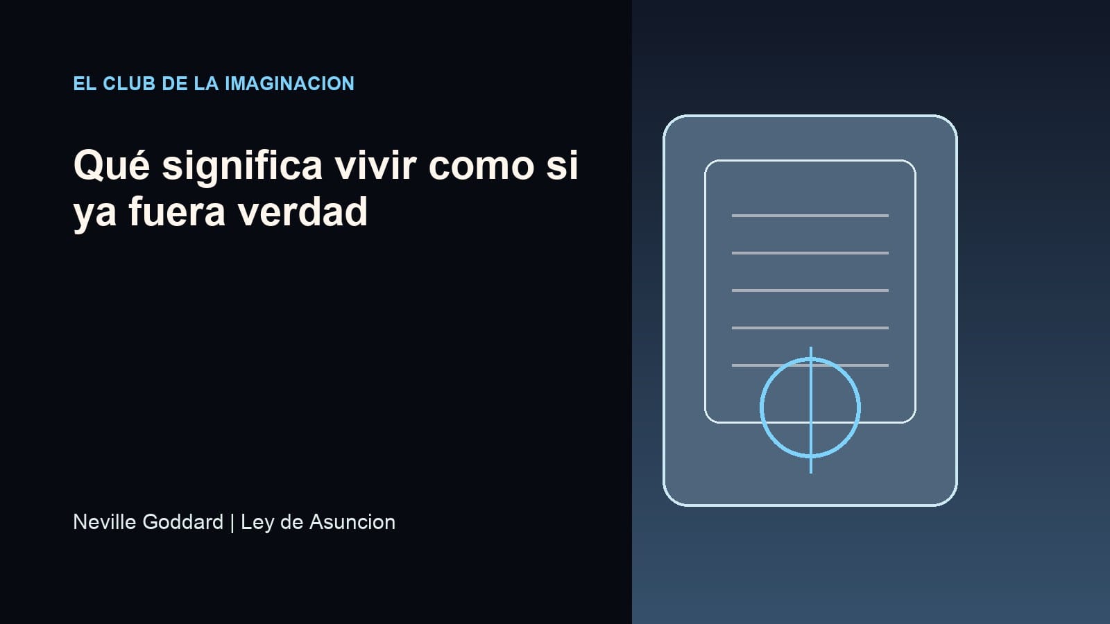 Imagen editorial para Qué significa vivir como si ya fuera verdad